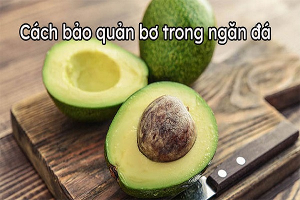 Cách Bảo Quản Bơ Trong Ngăn Đá Tủ Lạnh-0