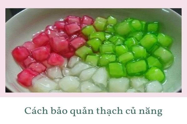 Cách Bảo Quản Thạch Củ Năng-1